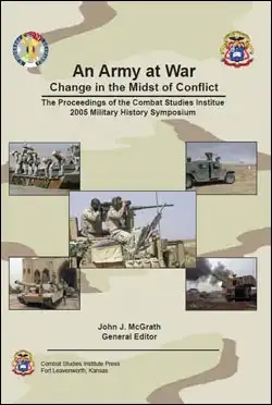 The Proceedings of the CSI 2005 Military History Symposium - An Army at War: Change in the Midst of Conflict